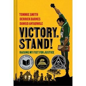 Victory. Stand!: Raising My Fist for Justice -- Tommie Smith